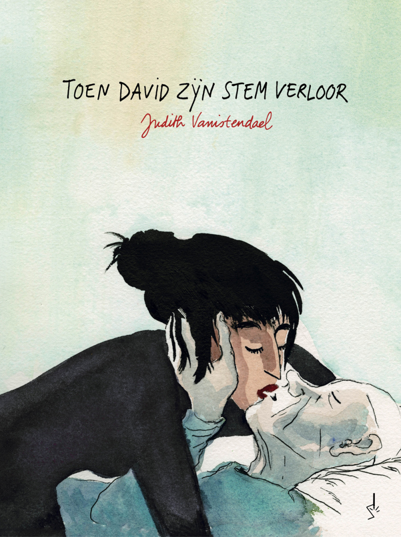 Judith Vanistendael - Toen David zijn stem verloor 